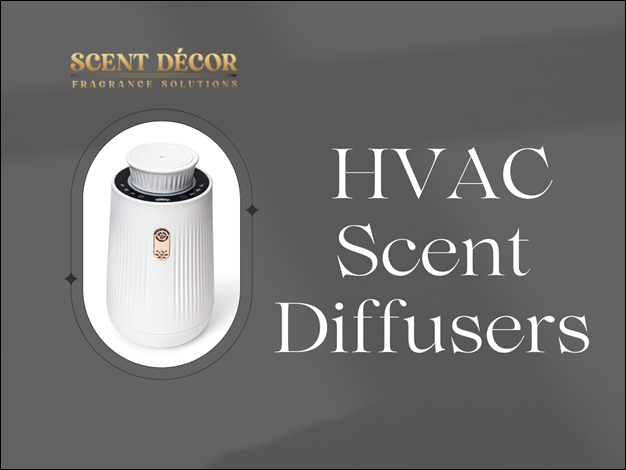 Understanding HVAC Scent Diffusers: Key Things to Know